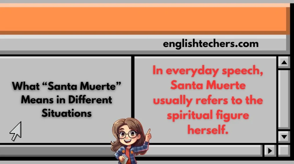 What “Santa Muerte” Means in Different Situations