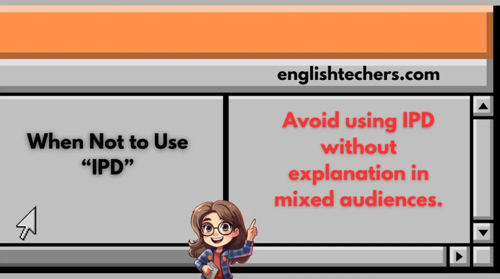When Not to Use “IPD”