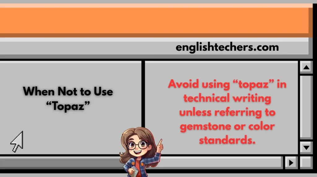 When Not to Use “Topaz”When Not to Use “Topaz”