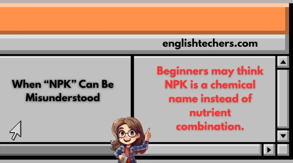 When “NPK” Can Be Misunderstood