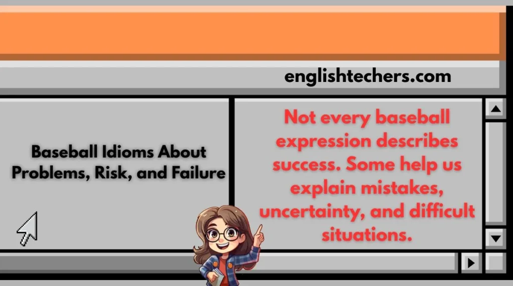 Baseball Idioms About Problems, Risk, and Failure