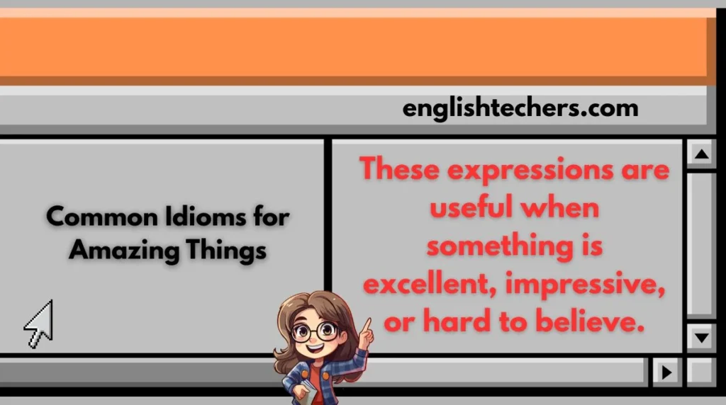Common Idioms for Amazing Things