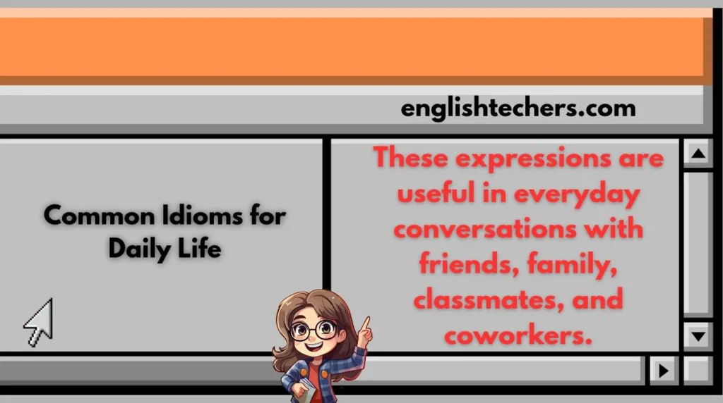 Common Idioms for Daily Life