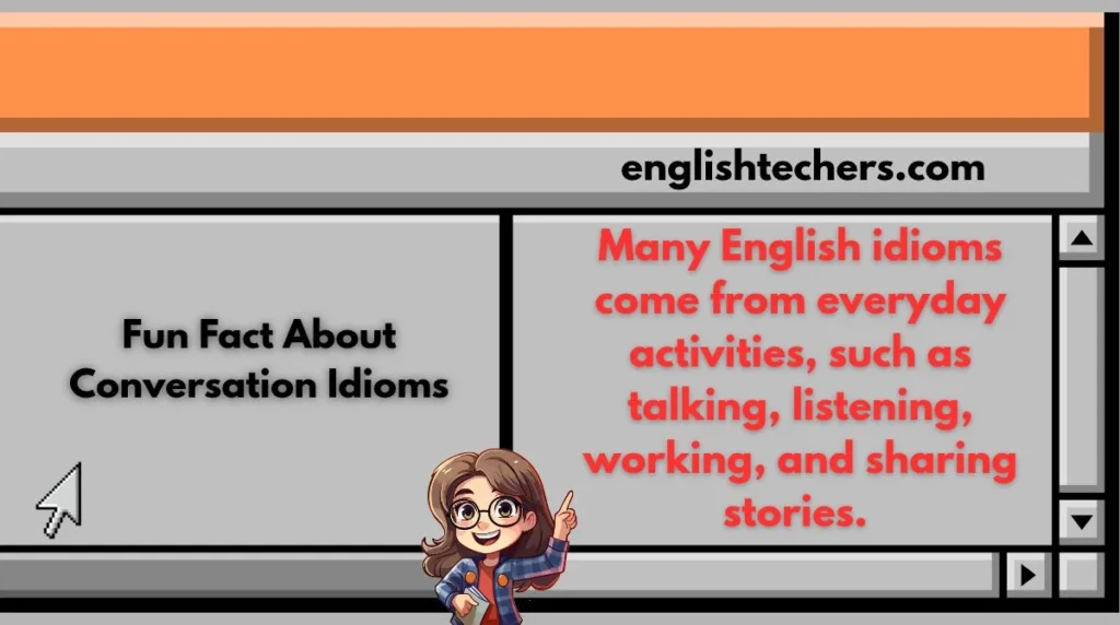 Fun Fact About Conversation Idioms