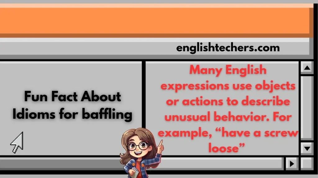 Fun Fact About Idioms for baffling