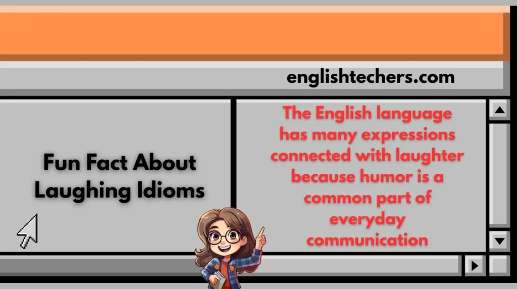 Fun Fact About Laughing Idioms