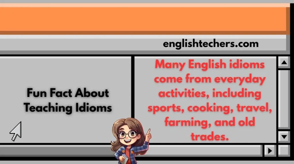 Fun Fact About Teaching Idioms