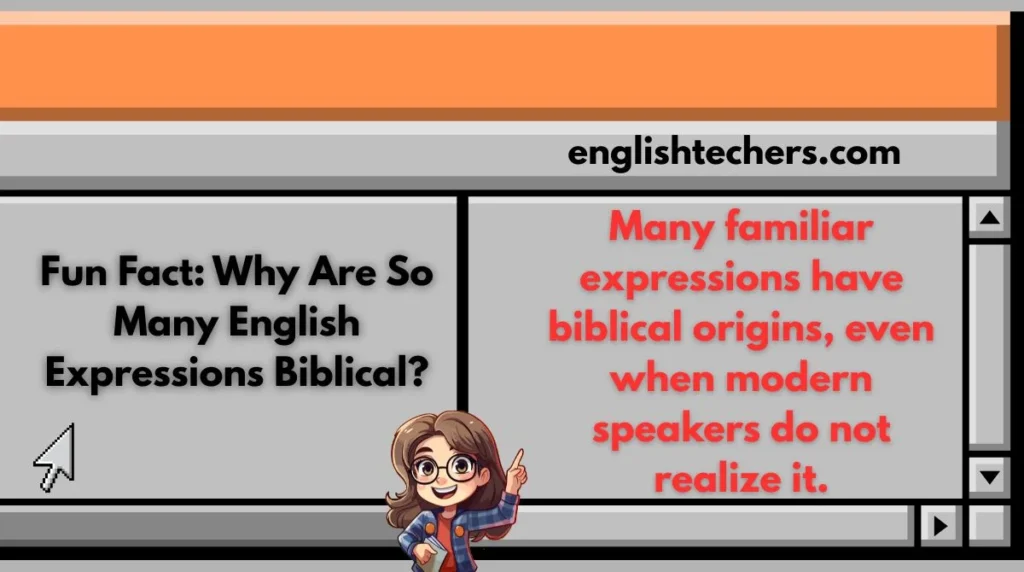 Fun Fact: Why Are So Many English Expressions Biblical?