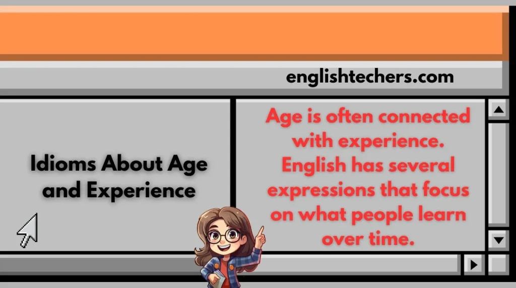 Idioms About Age and Experience