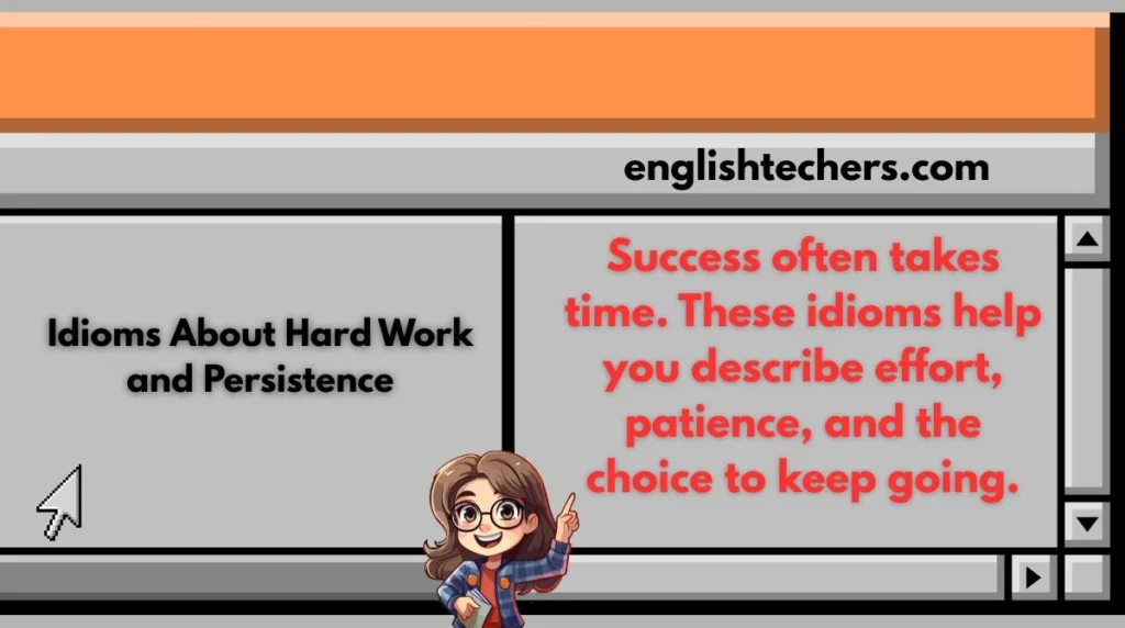 Idioms About Hard Work and Persistence