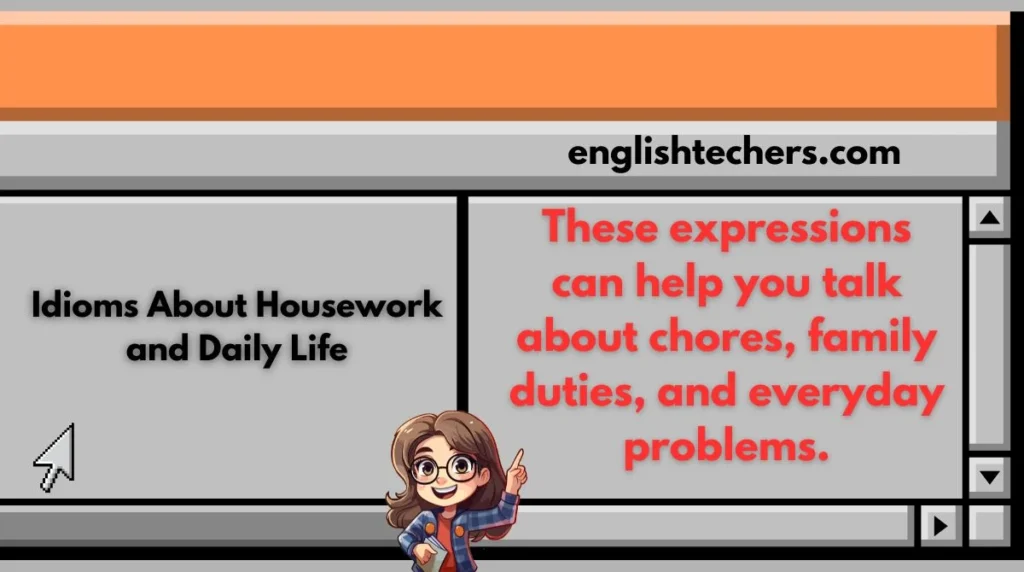 Idioms About Housework and Daily Life