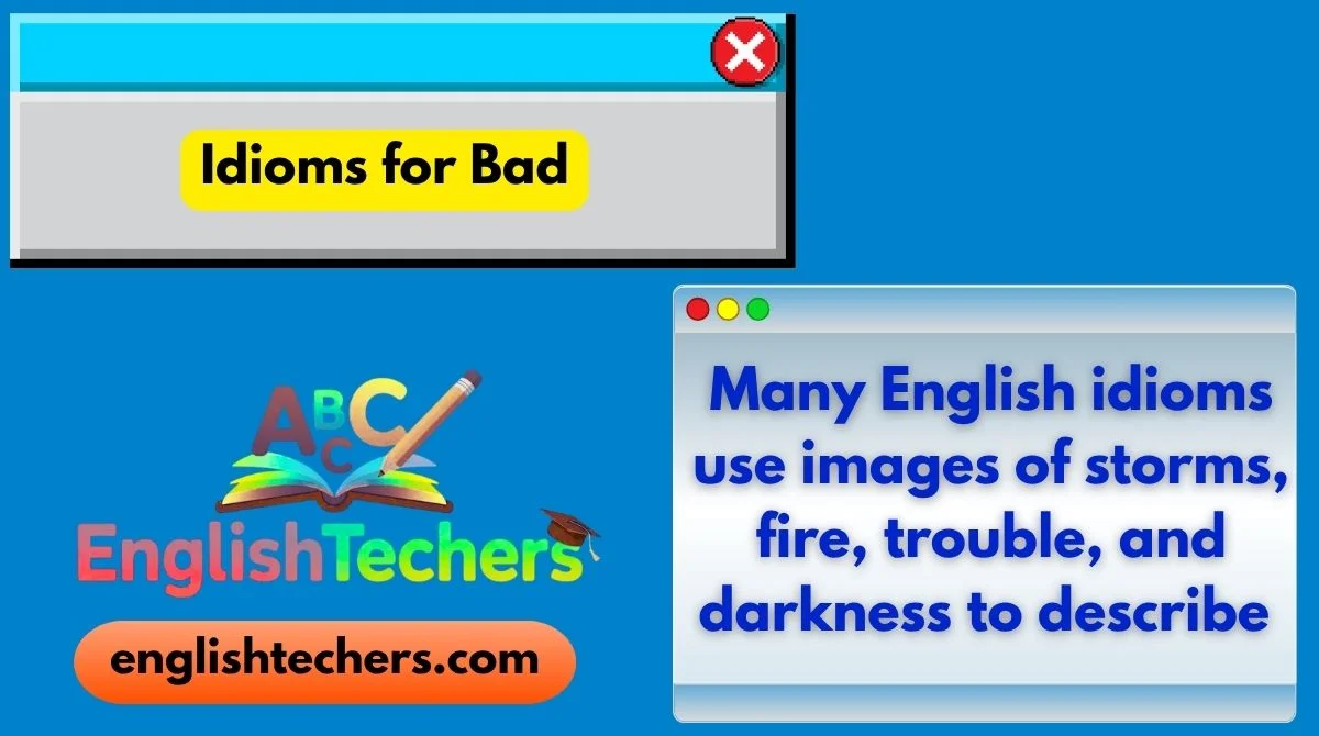 Idioms for Bad
