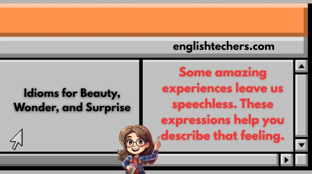 Idioms for Beauty, Wonder, and Surprise