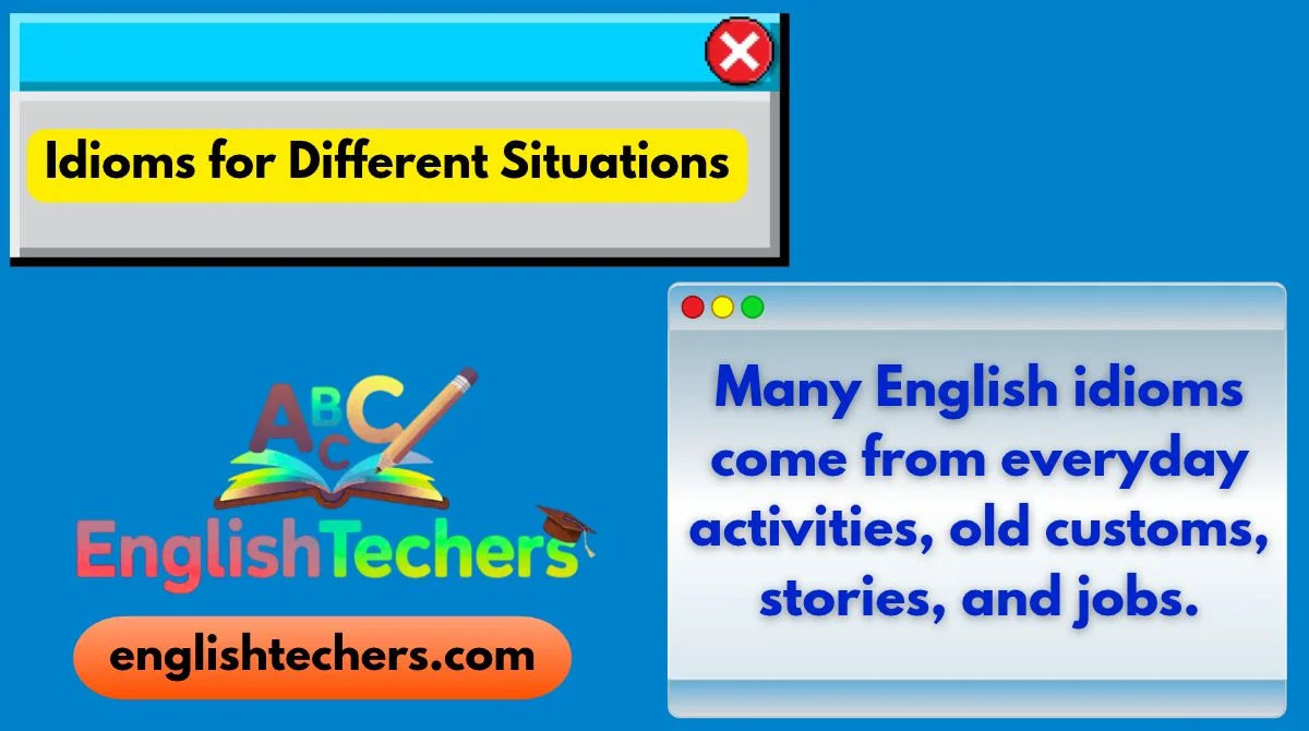 Idioms for Different Situations