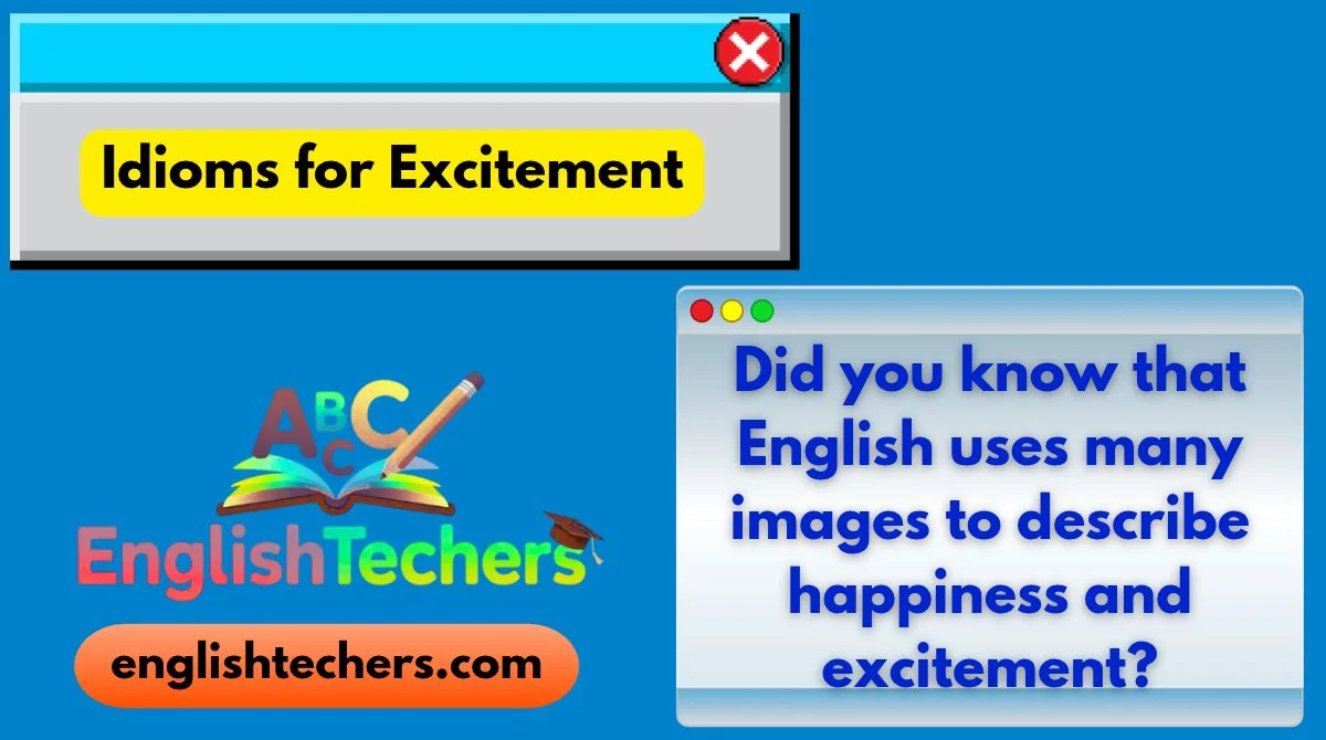 Idioms for Excitement