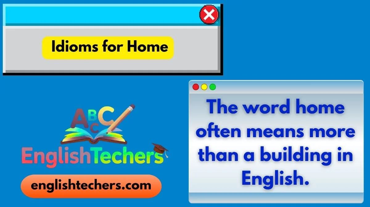 Idioms for Home