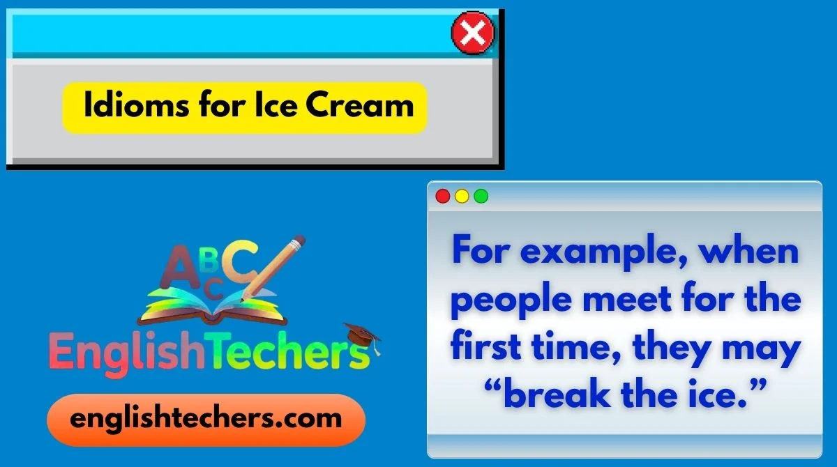 Idioms for Ice Cream