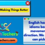 Idioms for Making Things Better