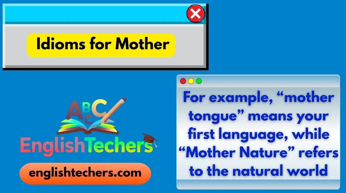 Idioms for Mother