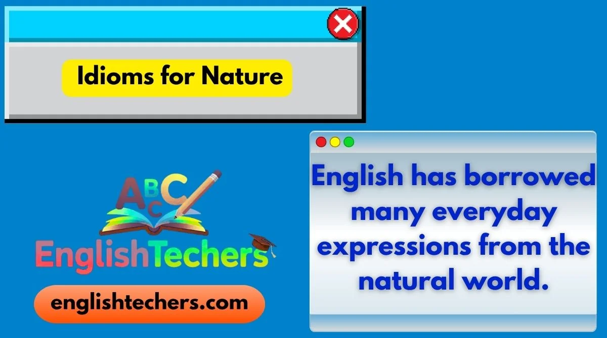 Idioms for Nature