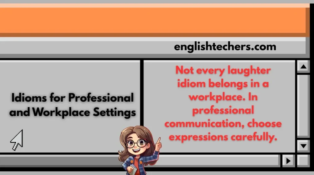Idioms for Professional and Workplace Settings