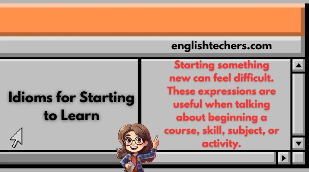 Idioms for Starting to Learn