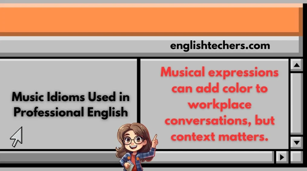 Music Idioms Used in Professional English